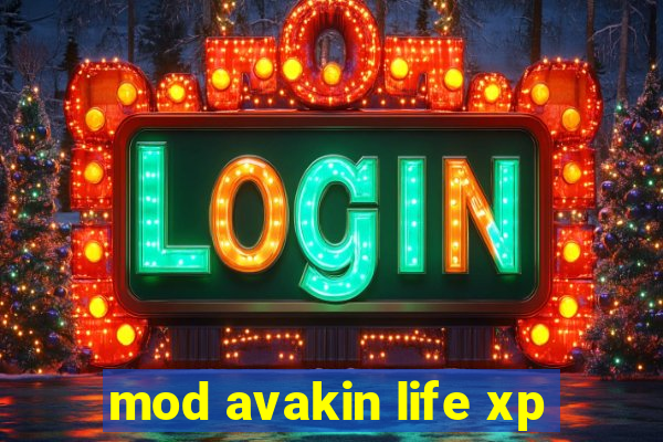 mod avakin life xp